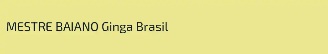 MESTRE BAIANO Ginga Brasil